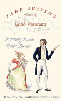 Josephine Ross - «Jane Austen's Guide to Good Manners: Compliments, Charades & Horrible Blunders»