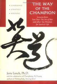 The Way of the Champion: Lessons from Sun Tzu's The art of War and other Tao Wisodm for Sports & life