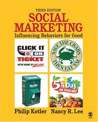 Philip Kotler, Nancy R. Lee - «Social Marketing: Influencing Behaviors for Good»