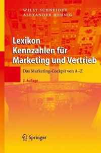Lexikon Kennzahlen fur Marketing und Vertrieb: Das Marketing-Cockpit von A - Z