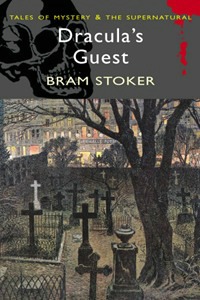 Stoker - «Dracula's guest & other stories»