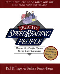 Paul D. Tieger, Barbara Barron-Tieger - «The Art of SpeedReading People: How to Size People Up and Speak Their Language»