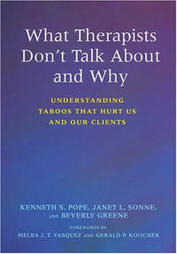 What Therapists Don't Talk About And Why: Understanding Taboos That Hurt Us And Our Clients