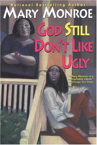 Mary Monroe - «God Still Don't Like Ugly»