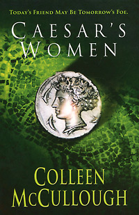 Colleen McCullough - «Caesar's Women»