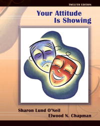 Elwood N. Chapman, Sharon Lund O'Neil - «Your Attitude is Showing (12th Edition)»