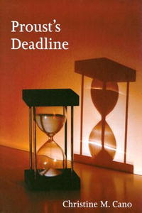 Christine M. Cano - «Proust's Deadline»