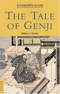 William J. Puette - «The Tale of Genji: A Reader's Guide (Reader's Guide (Tuttle Publishing))»
