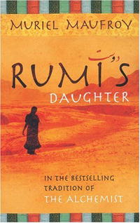 Muriel Maufroy - «Rumi's Daughter»