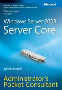 Windows Server 2008 Server Core Administrator's Pocket Consultant