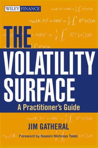 Jim Gatheral - «The Volatility Surface: A Practitioner's Guide»
