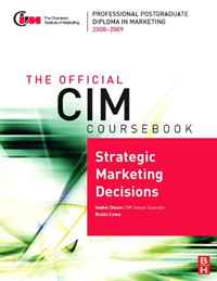 CIM Coursebook 08/09 Strategic Marketing Decisions (Cim Coursebook)