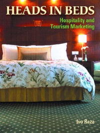 Heads in Beds: Hospitality and Tourism Marketing