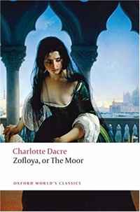Charlotte Dacre - «Zofloya: or The Moor (Oxford World's Classics)»