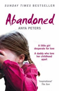Аня Питерс - «Abandoned: The True Story of a Little Girl Who Didn't Belong»
