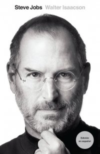 Walter Isaacson - «Steve Jobs»