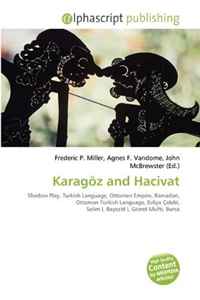 Frederic P. Miller, Agnes F. Vandome - «Karagoz and Hacivat»