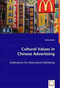 Silvia Sch?n - «Cultural Values in Chinese Advertising: Implications for Intercultural Marketing»