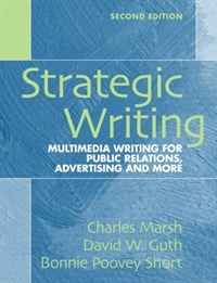 Charles Marsh, David Guth, Bonnie Poovey Short - «Strategic Writing: Multimedia Writing for Public Relations, Advertising and More (2nd Edition)»