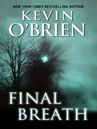 Kevin O'Brien - «Final Breath (Thorndike Press Large Print Core Series)»
