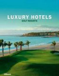  - «Luxury Hotels: Golf Resorts»