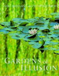 - «Gardens Of Illusion: Places of Wit and Enchantment»