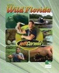 The Jeff Corwin Experience - Into Wild Florida (The Jeff Corwin Experience)