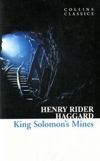 Henry Rider Haggard - «King Solomon's Mines»
