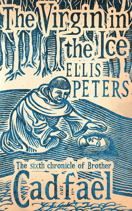 Ellis Peters - «The Virgin in the Ice»