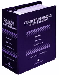 Closely Held Businesses in Estate Planning, 2007 Supplement