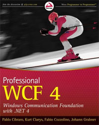 Pablo Cibraro, Kurt Claeys, Fabio Cozzolino, Johann Grabner - «Professional WCF 4: Windows Communication Foundation with .NET 4»