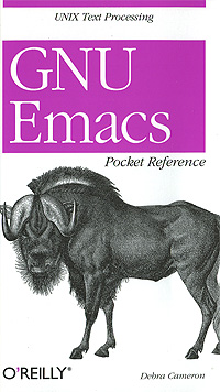 Debra Cameron - «GNU Emacs: Pocket Reference»