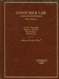 John A. Spanogle, Ralph J. Rohner, Dee Pridgen, Jeff Sovern - «Cases and Materials on Consumer Law (American Casebook)»