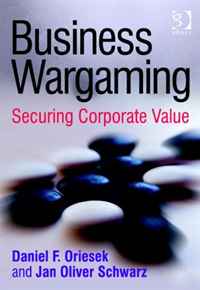 Daniel F. Oriesek and Jan Oliver Schwarz - «Business Wargaming»