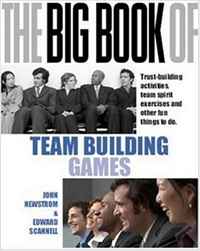 John W. Newstrom - «The Big Book of Team Building»