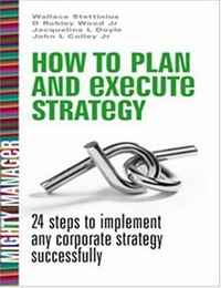 Wallace Stettinius - «How to Plan and Execute Strategy»