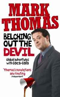 Mark Thomas - «Belching Out the Devil»