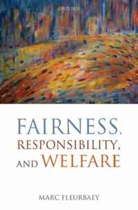 Marc Fleurbaey - «Fairness, Responsibility, and Welfare»