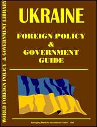 Ukraine Foreign Policy and Government Guide