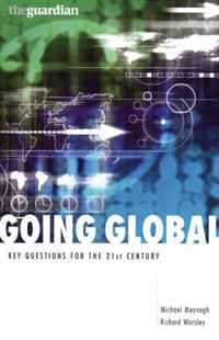 Michael Moynagh, Richard Worsley - «Going Global: Key Questions for the 21st Century»