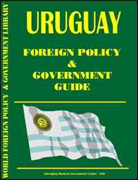 Ibp USA - «Uruguay Foreign Policy and Government Guide»