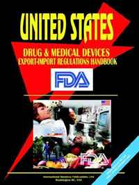 Us Drug And Medical Devices Export-import Regulations Handbook