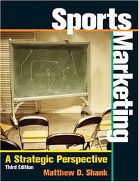 Sports Marketing: A Strategic Perspective (3rd Edition)