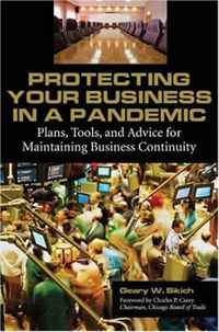 Geary W. Sikich - «Protecting Your Business in a Pandemic: Plans, Tools, and Advice for Maintaining Business Continuity»