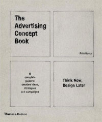 Pete Barry - «The Advertising Concept Book»