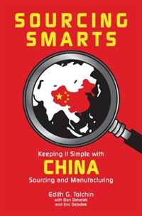 Don Debelak, Edith Tolchin, Eric Debelak - «Sourcing Smarts: Keeping it Simple With China Sourcing and Manufacturing»