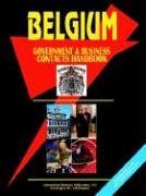 Belgium Government And Business Contacts Handbook