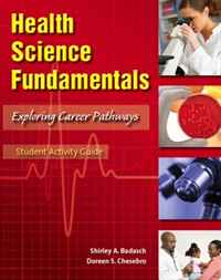 Shirley A. Badasch, Doreen S. Chesebro - «Student Activity Guide for Health Science Fundamentals»