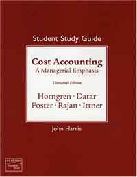 John K. Harris - «Student Study Guide for Cost Accounting and MyAcctgLab Access Code Package»