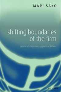 Mari Sako - «Shifting Boundaries of the Firm: Japanese Company - Japanese Labour»